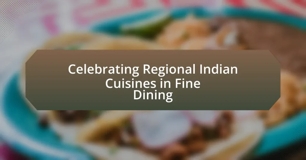 Celebrating Regional Indian Cuisines in Fine Dining