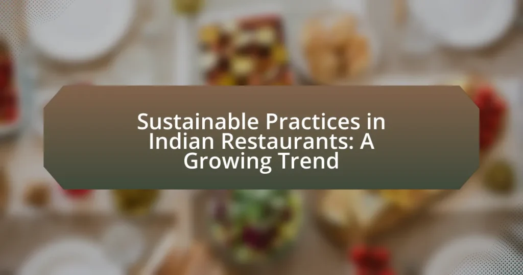 Sustainable Practices in Indian Restaurants: A Growing Trend