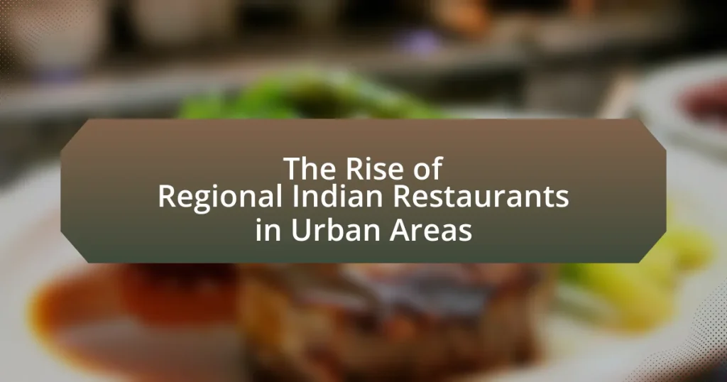 The Rise of Regional Indian Restaurants in Urban Areas
