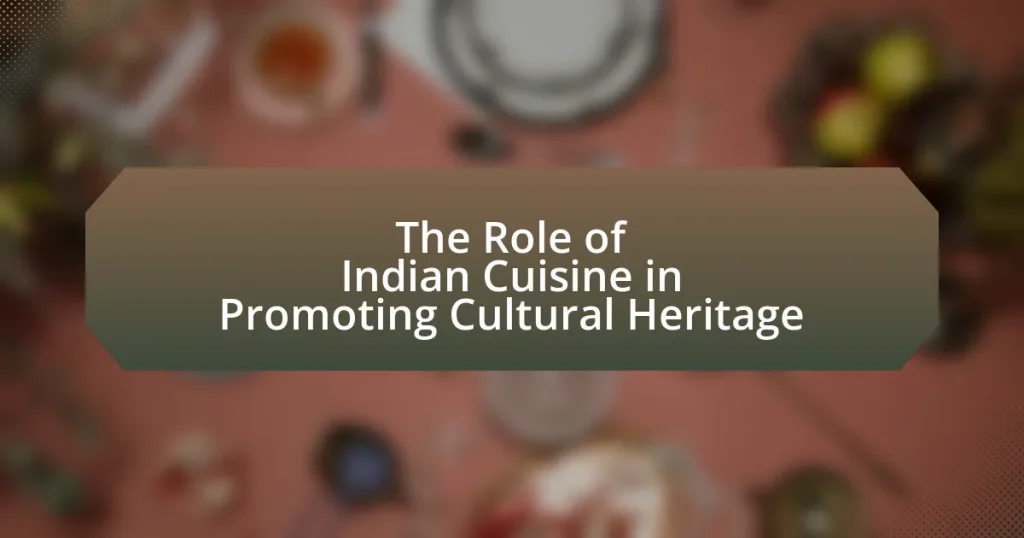 The Role of Indian Cuisine in Promoting Cultural Heritage