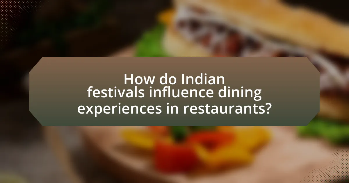 How do Indian festivals influence dining experiences in restaurants?