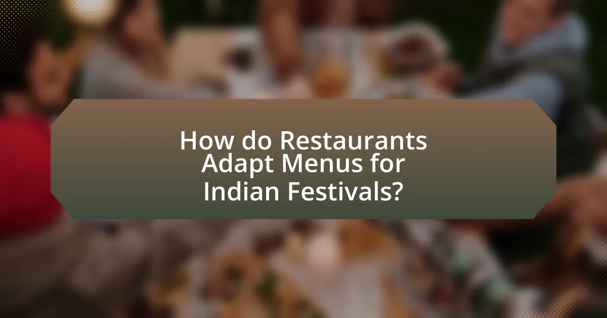 How do Restaurants Adapt Menus for Indian Festivals?