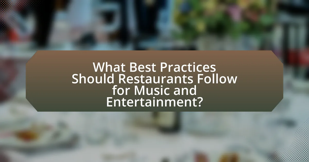 What Best Practices Should Restaurants Follow for Music and Entertainment?
