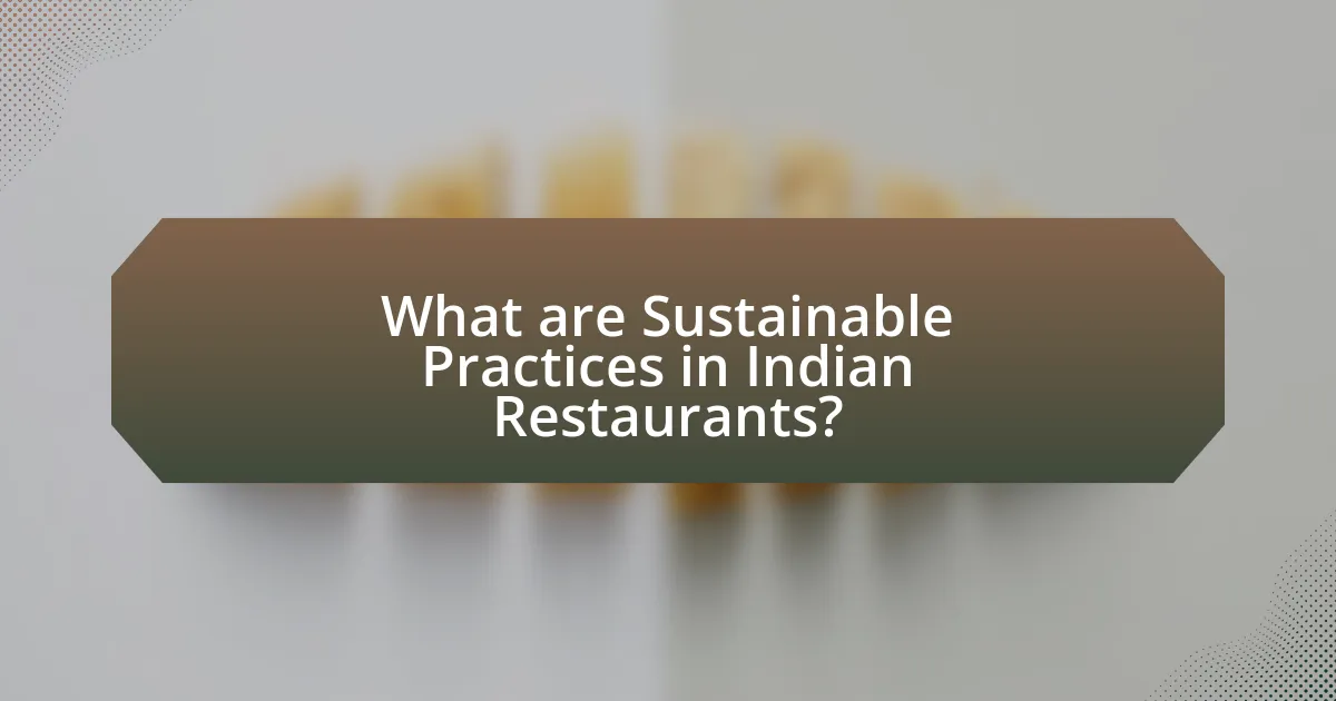 What are Sustainable Practices in Indian Restaurants?