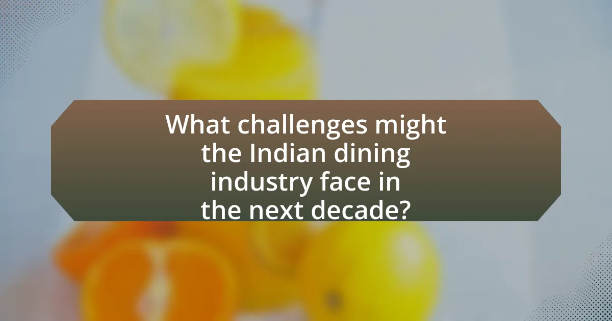 What challenges might the Indian dining industry face in the next decade?