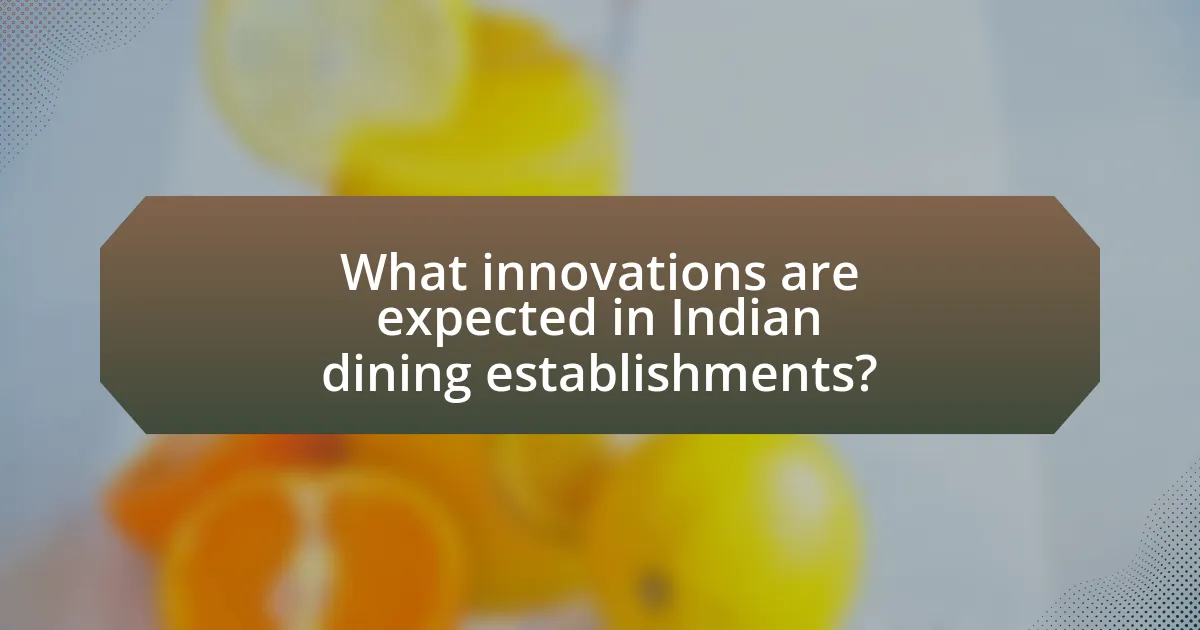 What innovations are expected in Indian dining establishments?