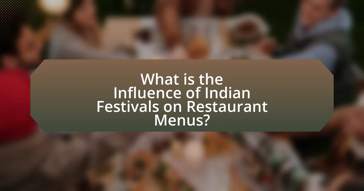 What is the Influence of Indian Festivals on Restaurant Menus?