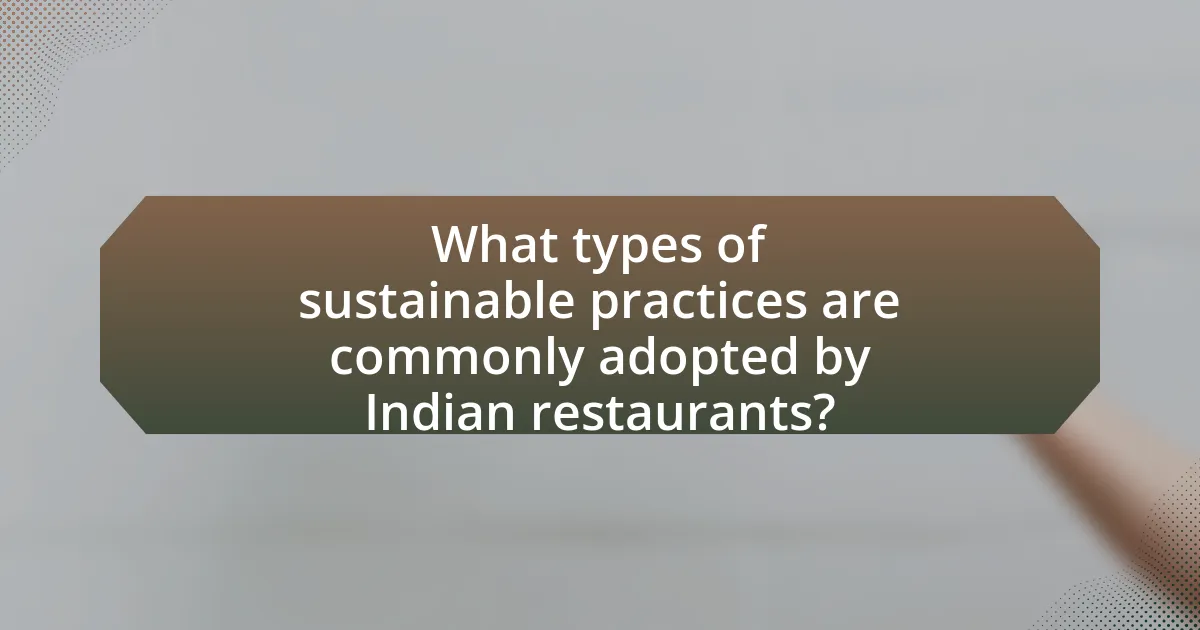 What types of sustainable practices are commonly adopted by Indian restaurants?